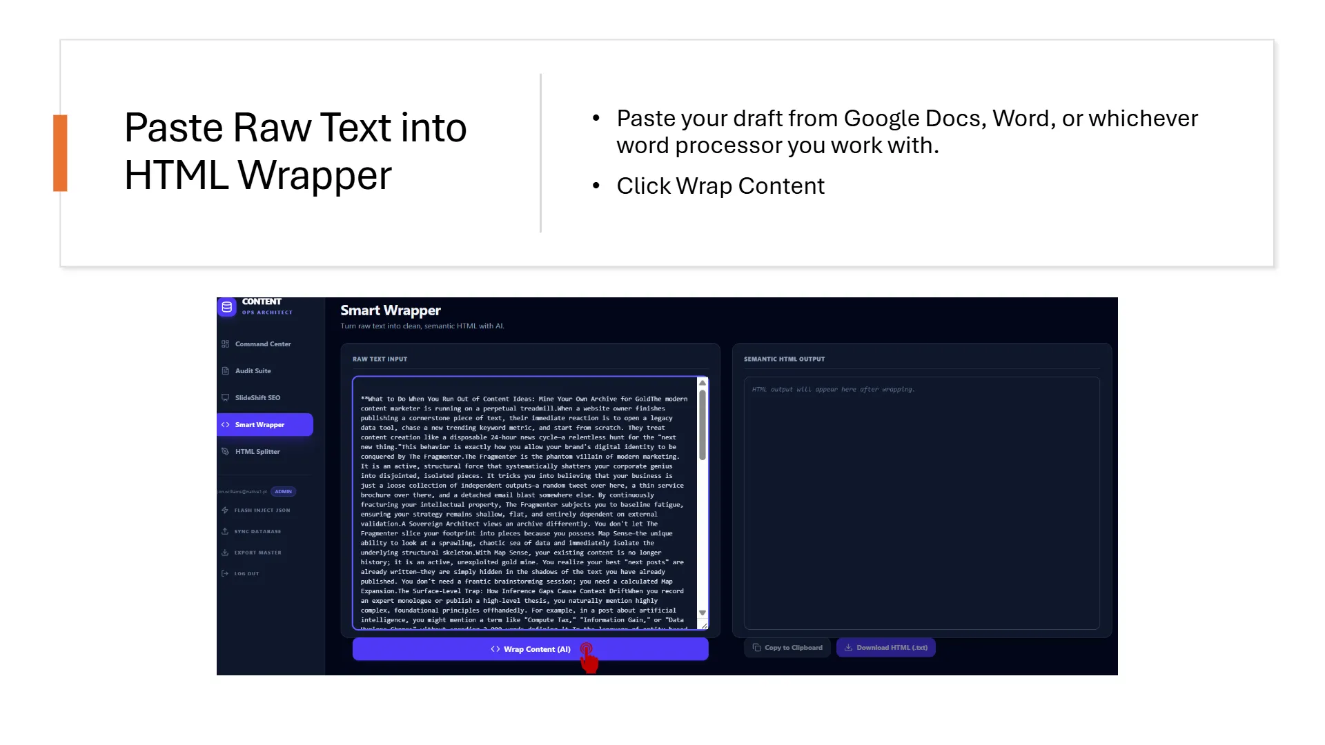 Screenshot of the ContentOps Smart Wrapper tool interface, displaying the 'RAW TEXT INPUT' field filled with a lengthy article draft and the 'SEMANTIC HTML OUTPUT' field empty. The left sidebar shows 'Smart Wrapper' selected. A red circle highlights the 'Wrap Content (AI)' button, indicating the next action. The slide's main title is 'Paste Raw Text into HTML Wrapper', with bullet points instructing to 'Paste your draft from Google Docs, Word, or whichever word processor you work with.' and 'Click Wrap Content'.