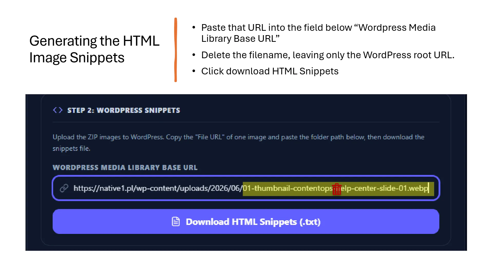 slide-05 WordPress UI screenshot demonstrating 'STEP 2: WORDPRESS SNIPPETS' for generating HTML image snippets. The 'Wordpress Media Library Base URL' input field displays https://native1.pl/wp-content/uploads/2026/06/01-thumbnail-contentops-help-center-slide-01.webp, with the filename 01-thumbnail-contentops-help-center-slide-01.webp highlighted for deletion, leaving the base URL. Instructions state to paste the URL, delete the filename, and click 'Download HTML Snippets (.txt)'.