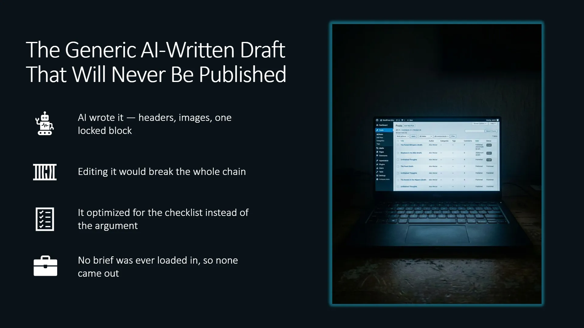 slide-02 Didactic slide illustrating "The Generic AI-Written Draft That Will Never Be Published," featuring a laptop screen displaying a WordPress content management system with multiple draft posts. Bullet points enumerate the problems: AI-generated headers, images, and locked blocks; editing breaking the content chain; optimization for checklists instead of arguments; and the absence of an initial content brief.